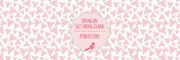 Spring on Salt Spring Island : A Photo Story
