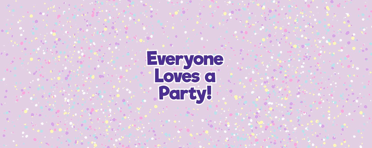 Everybody Loves a Party!