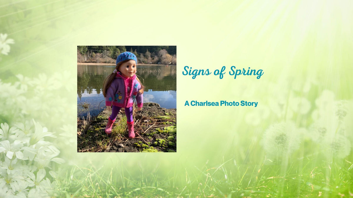 Signs of Spring--A Charlsea Photo Story by Thea C. – Maplelea
