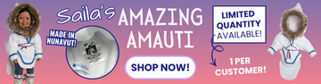 Promotional banner for Saija’s Amazing Amauti, featuring Saija wearing the traditional Inuit garment, a close-up of its “Made in Nunavut” label, and the outfit. Limited quantity available, one per customer.