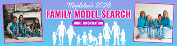 Web banner reading "Maplelea's 2026 Family Model Search" with a "More Information" button, family silhouettes including a wheelchair user, and two photos of families in matching Maplelea pyjamas.