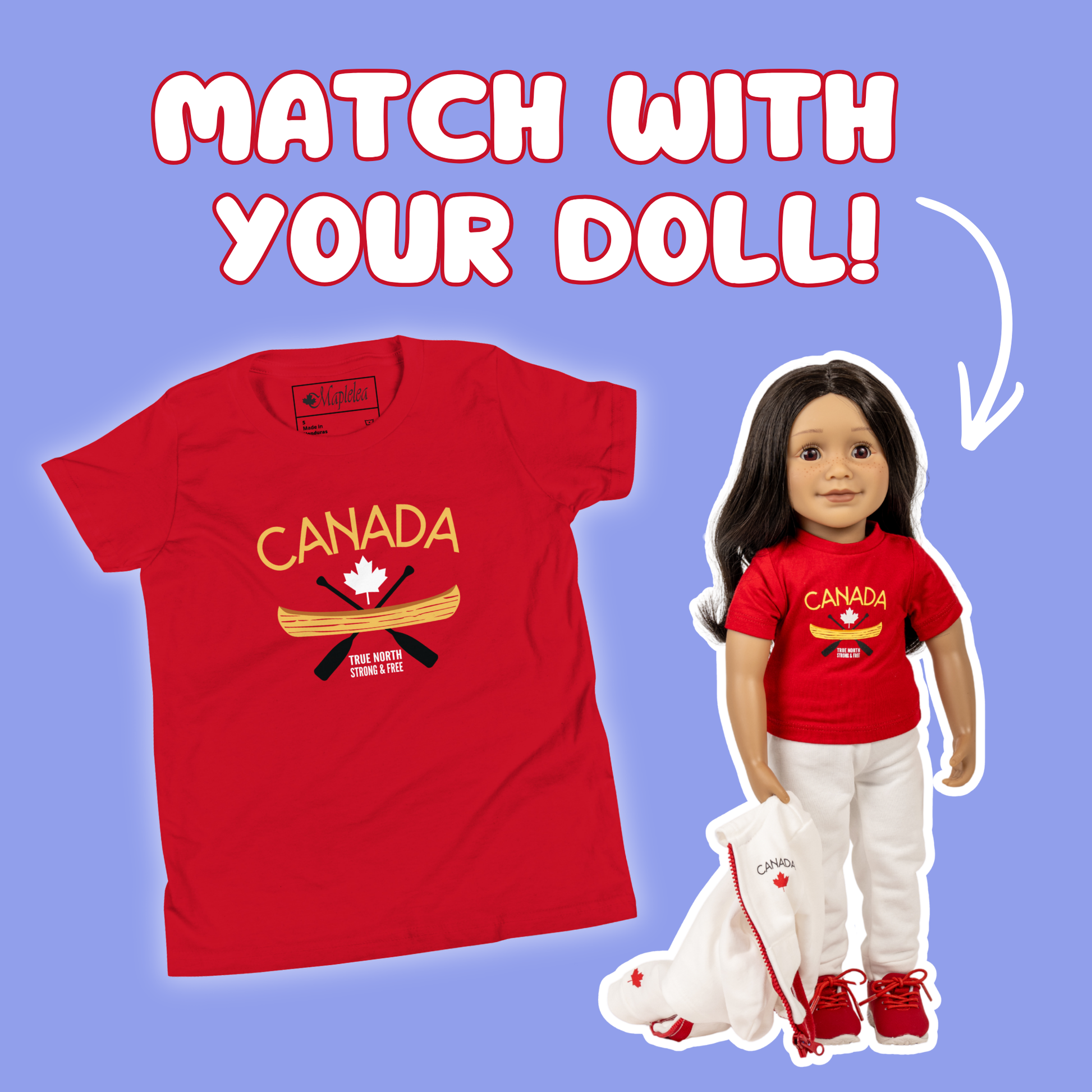 Graphic promoting matching Canada-themed shirts for children and dolls. A red T-shirt with a canoe and maple leaf design is shown beside a doll wearing the matching outfit against a purple background. Large text reads “MATCH WITH YOUR DOLL!” with an arrow pointing to the doll.