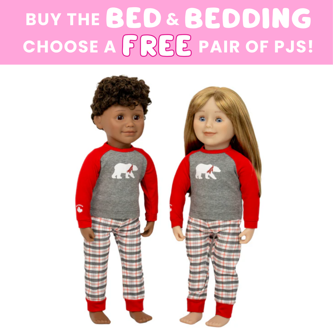 Two dolls wearing matching pyjamas with a promotional text about free pjs offer.