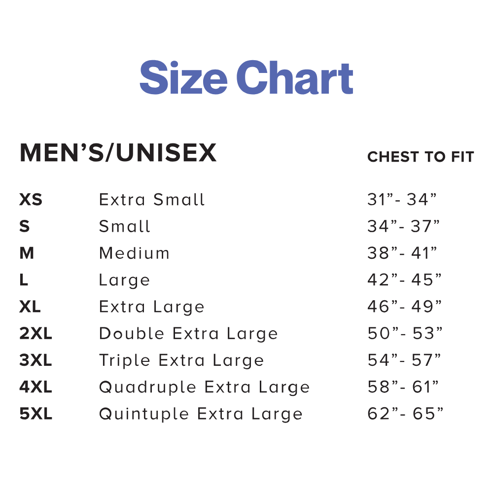 Men’s/Unisex T-shirt size chart on a light grey background. The chart lists sizes XS through 5XL with corresponding chest measurements. Sizes and chest-to-fit ranges are: XS (Extra Small) 31–34 inches, S (Small) 34–37 inches, M (Medium) 38–41 inches, L (Large) 42–45 inches, XL (Extra Large) 46–49 inches, 2XL (Double Extra Large) 50–53 inches, 3XL (Triple Extra Large) 54–57 inches, 4XL (Quadruple Extra Large) 58–61 inches, and 5XL (Quintuple Extra Large) 62–65 inches. 