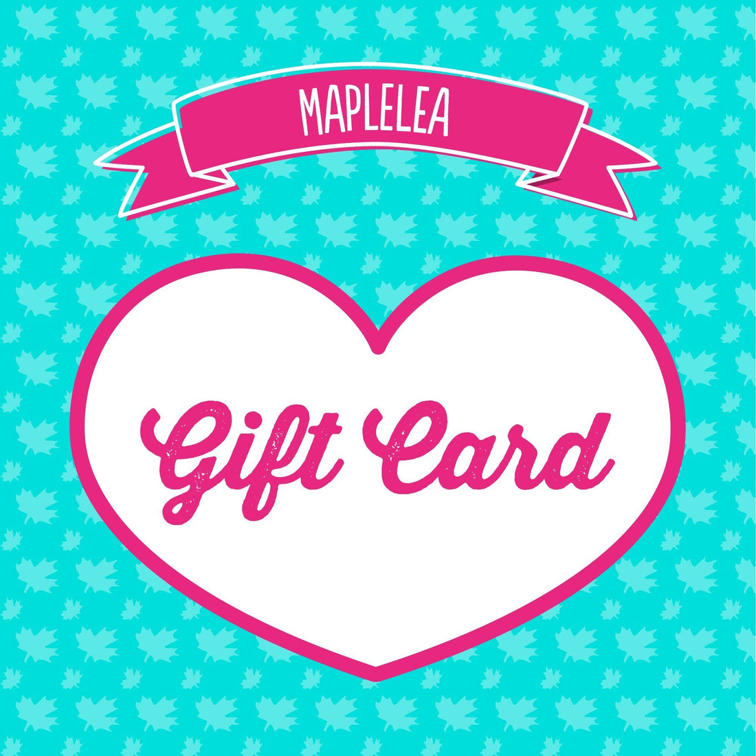 Maplelea Gift Card